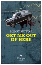 Cover: Get Me Out of Here - Henry Sutton