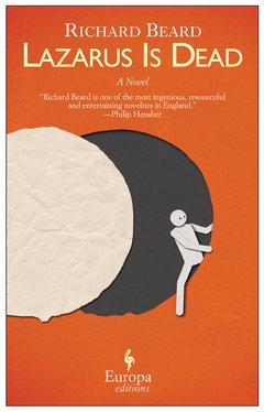 Cover: Lazarus Is Dead - Richard Beard