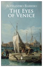 Cover: The Eyes of Venice - Alessandro Barbero