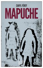 Cover: Mapuche - Caryl  Férey