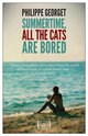 Cover: Summertime, All the Cats Are Bored - Philippe Georget