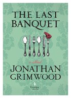 Cover: The Last Banquet - Jonathan Grimwood