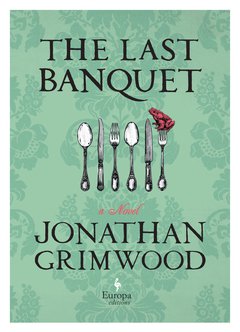 Cover: The Last Banquet - Jonathan Grimwood