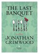 Cover: The Last Banquet - Jonathan Grimwood