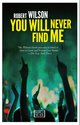 Cover: You Will Never Find Me - Robert Wilson