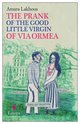 Cover: The Prank of the Good Little Virgin of Via Ormea - Amara Lakhous