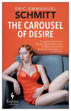Cover: The Carousel of Desire - Eric-Emmanuel Schmitt