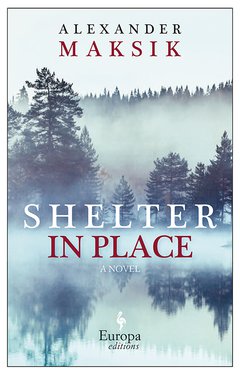 Cover: Shelter in Place - Alexander Maksik