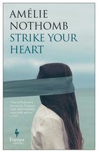 Cover: Strike Your Heart - Amélie Nothomb