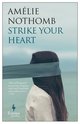 Cover: Strike Your Heart - Amélie Nothomb
