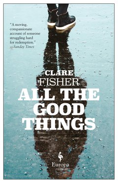 Cover: All the Good Things - Clare Fisher