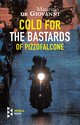 Cover: Cold for the Bastards of Pizzofalcone - Maurizio de Giovanni