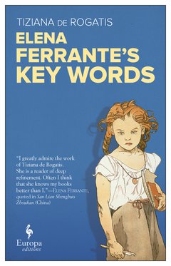 Cover: Elena Ferrante’s Key Words - Tiziana de Rogatis