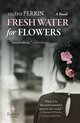 Cover: Fresh Water for Flowers - Valérie Perrin