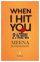 Cover: When I Hit You - Meena Kandasamy
