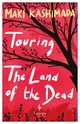 Cover: Touring the Land of the Dead (and Ninety-Nine Kisses) - Maki Kashimada
