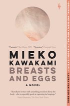 Cover: Breasts and Eggs - Mieko Kawakami