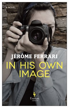 Cover: In His Own Image - Jérôme Ferrari