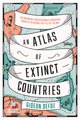 Cover: An Atlas of Extinct Countries - Gideon Defoe