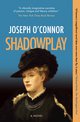 Cover: Shadowplay - Joseph O’Connor