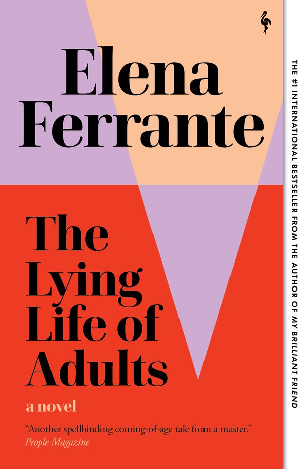 The past is anything but”: On Elena Ferrante's The Lying Life of Adults -  Asymptote Blog