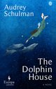 Cover: The Dolphin House - Audrey Schulman