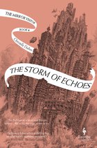 Cover: The Storm of Echoes Book Four of the Mirror Visitor Quartet - Christelle Dabos