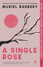 Cover: A Single Rose - Muriel Barbery