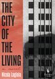 Cover: The City of the Living - Nicola Lagioia