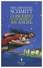 Cover: Concerto to the Memory of an Angel - Eric-Emmanuel Schmitt
