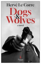 Cover: Dogs and Wolves - Hervé Le Corre