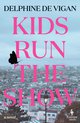 Cover: Kids Run the Show - Delphine de Vigan