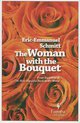Cover: The Woman with the Bouquet - Eric-Emmanuel Schmitt