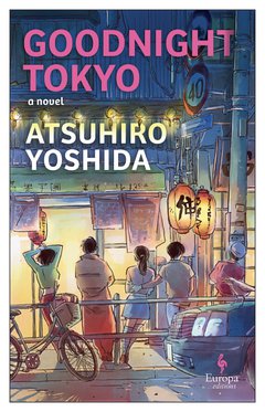 Cover: Goodnight Tokyo - Atsuhiro Yoshida