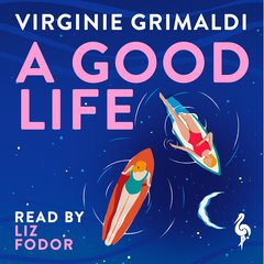 Cover: A Good Life - Virginie Grimaldi