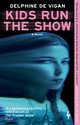 Cover: Kids Run the Show - Delphine de Vigan