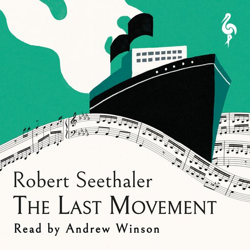 Cover: The Last Movement - Robert Seethaler